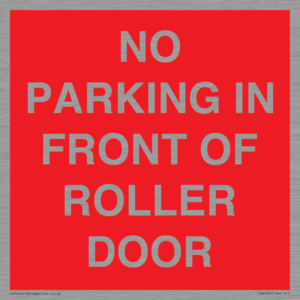 NO PARKING IN FRONT OF ROLLER DOOR